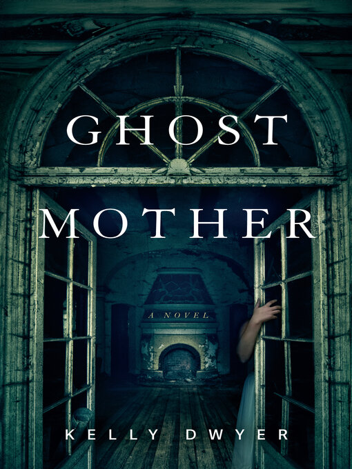 Title details for Ghost Mother by Kelly Dwyer - Wait list